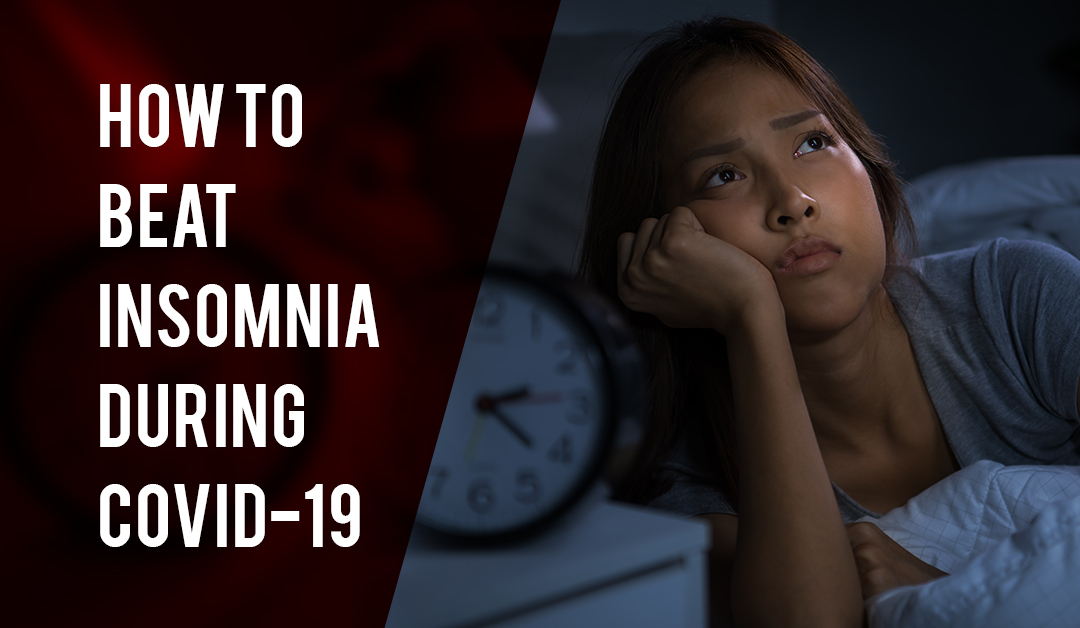 How to Beat Insomnia and Anxiety During Covid-19?