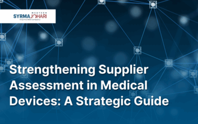 Strengthening Supplier Assessment in Medical Devices: Best Practices for Quality, Compliance, and Risk Mitigation